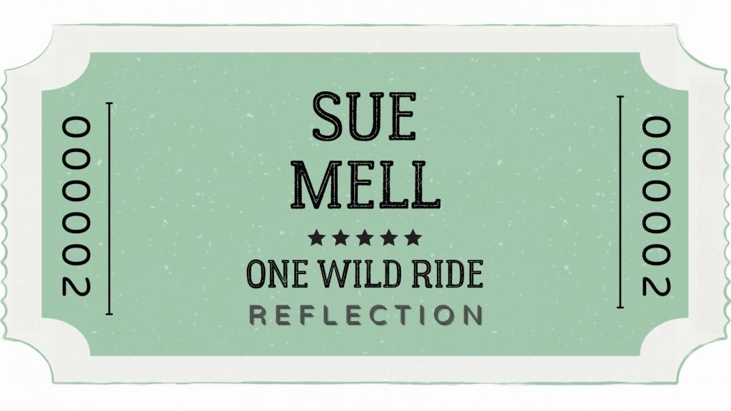 Sue Mell’s Reflection on Writing
